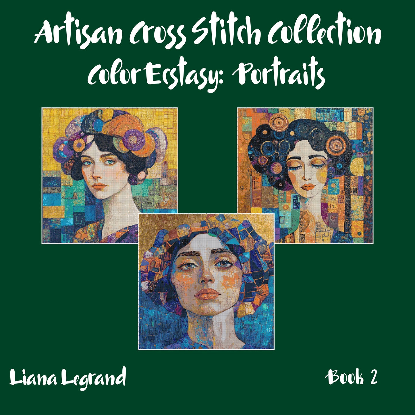 Color Ecstasy: Portrait Cross Stitch Patterns - Book 2
