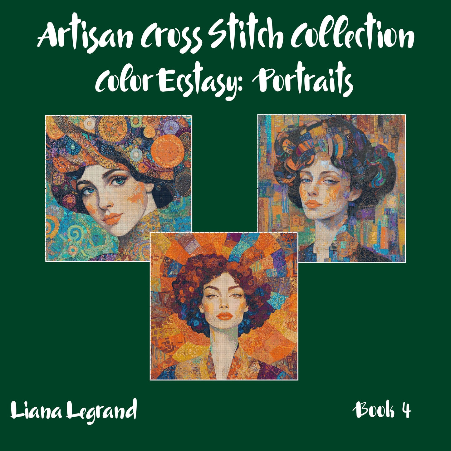 Color Ecstasy: Portrait Cross Stitch Patterns - Book 4