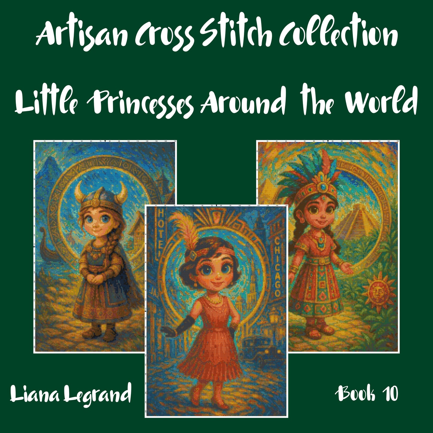 Little Princesses Around the World: Cross Stitch Patterns - Book 10