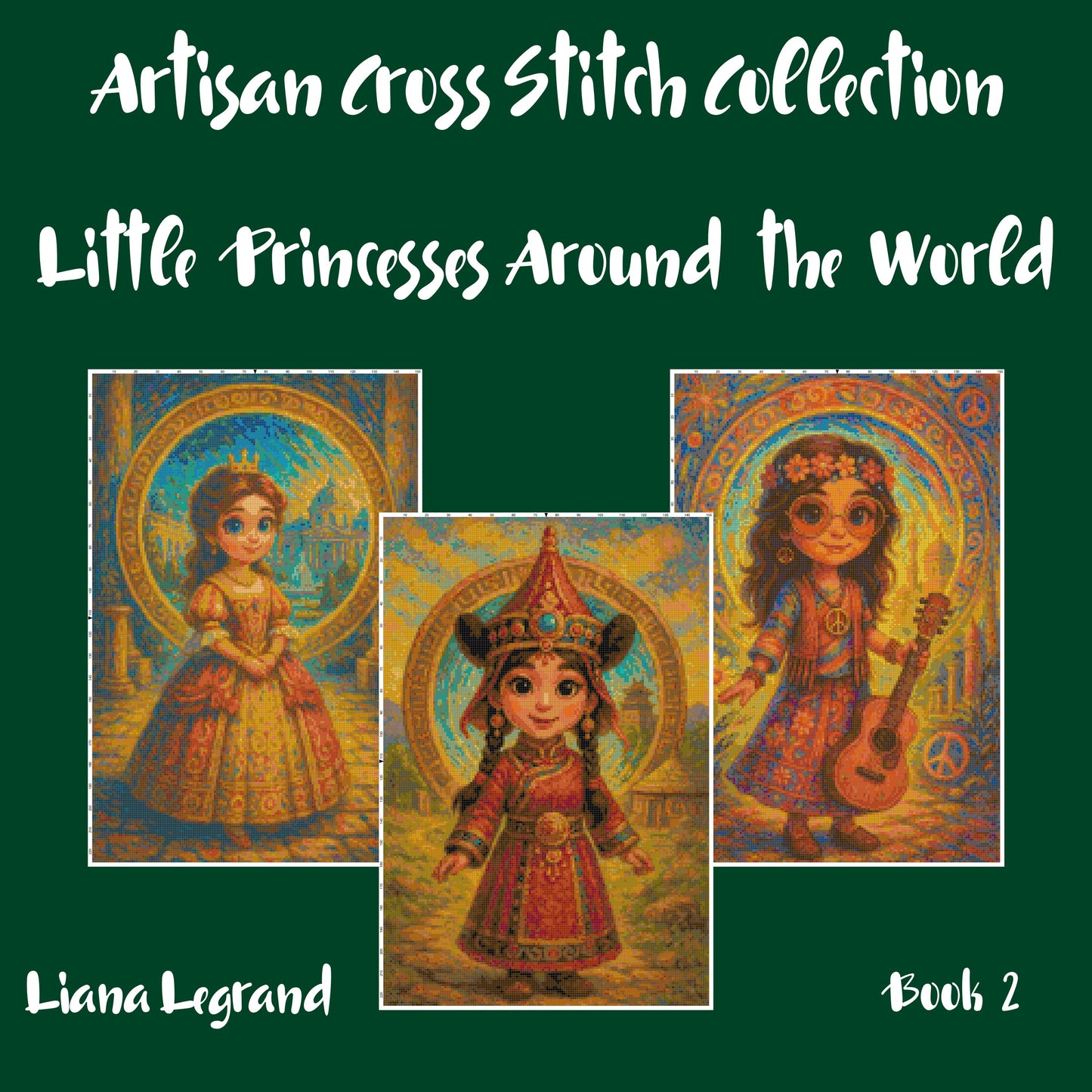 Little Princesses Around the World: Cross Stitch Patterns - Book 2