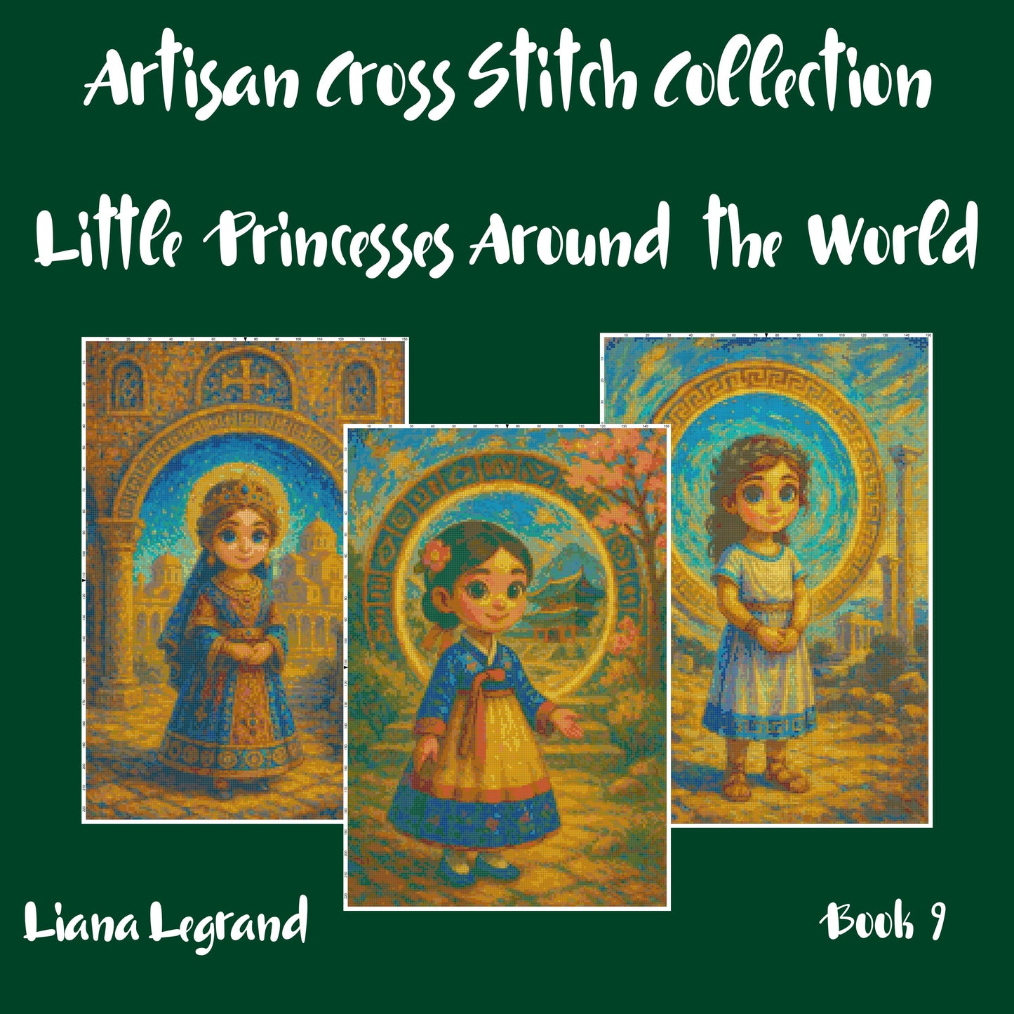 Little Princesses Around the World: Cross Stitch Patterns - Book 9