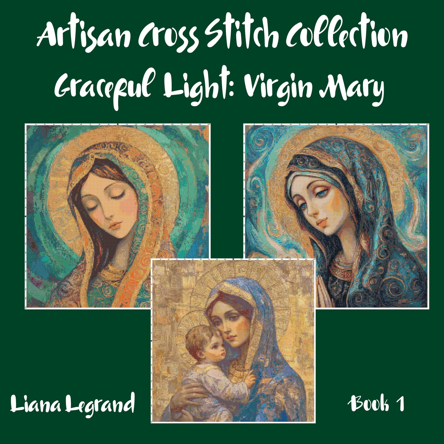 Graceful Light: Virgin Mary Cross Stitch Patterns - Book 1