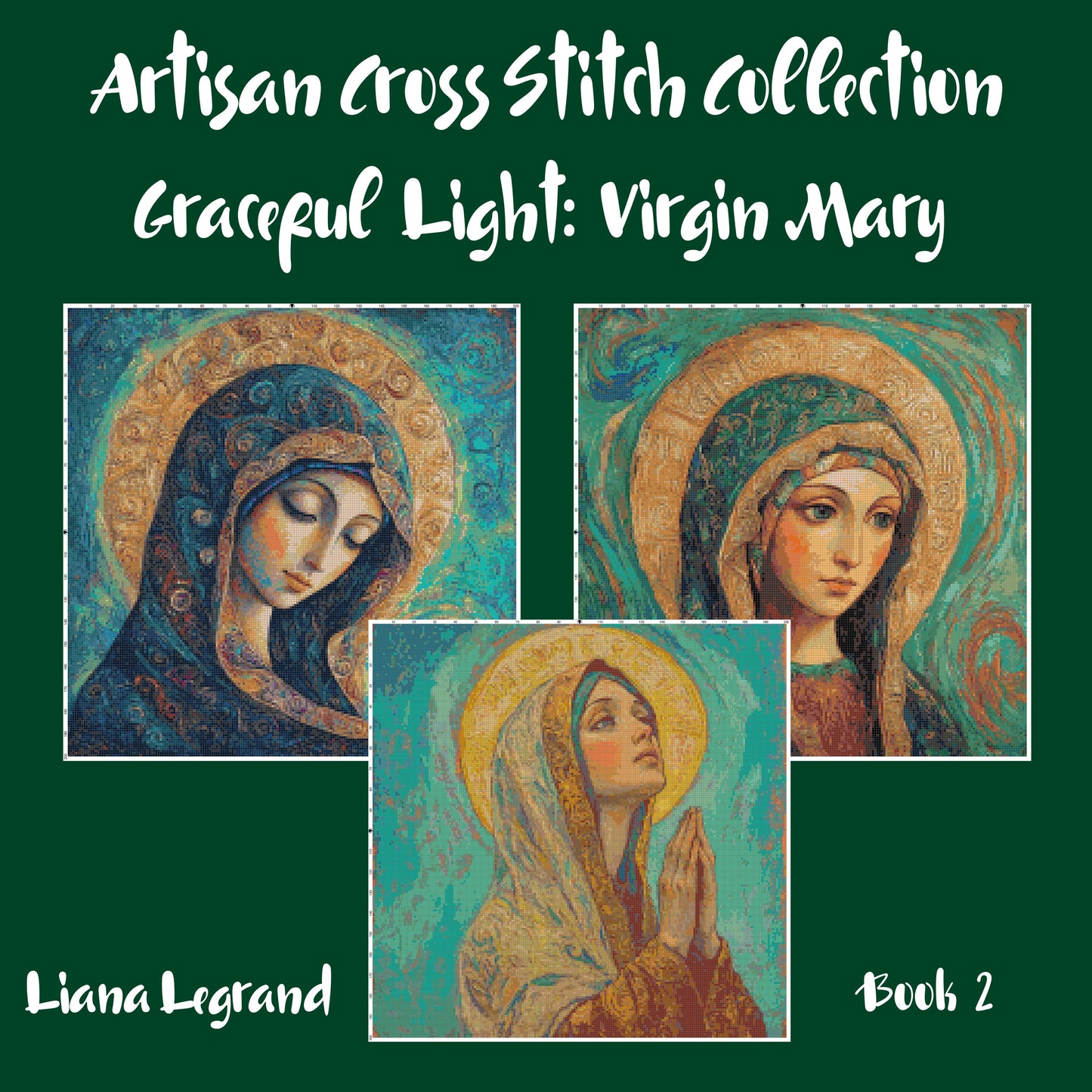 Graceful Light: Virgin Mary Cross Stitch Patterns - Book 2