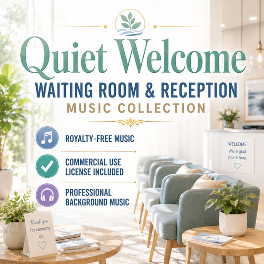 Quiet Welcome - Waiting Room & Reception Music Collection | Royalty-Free | Commercial License Included