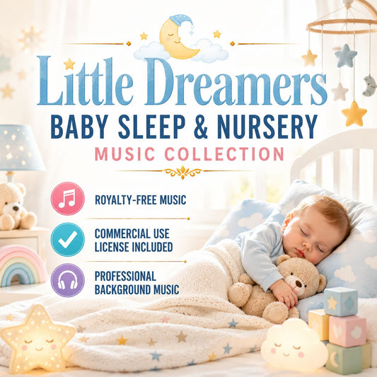 Little Dreamers - Baby Sleep & Nursery Music Collection | Royalty-Free | Commercial License Included
