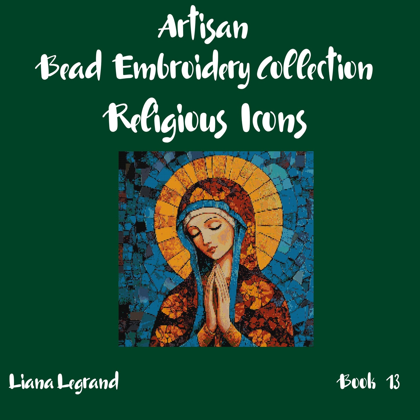 Bead Embroidery Religious Icons -  Book 13