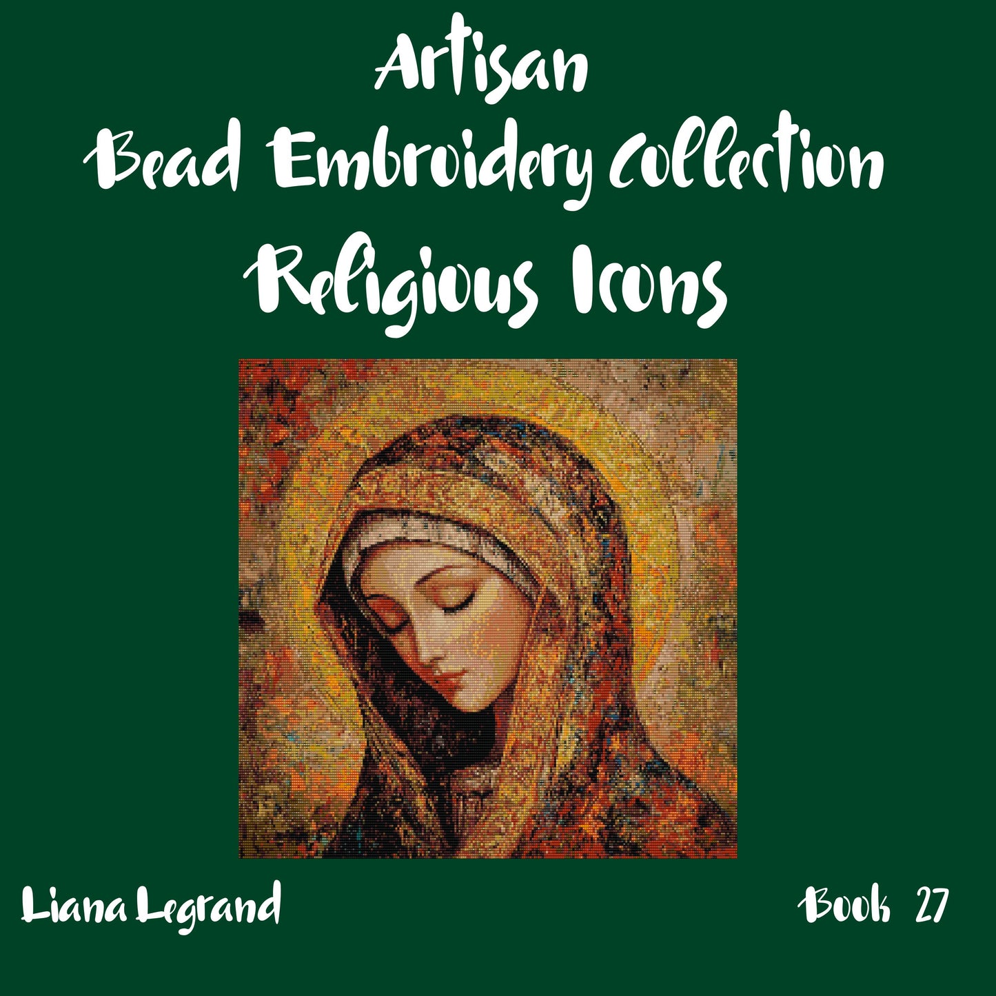 Bead Embroidery Religious Icons -  Book 27