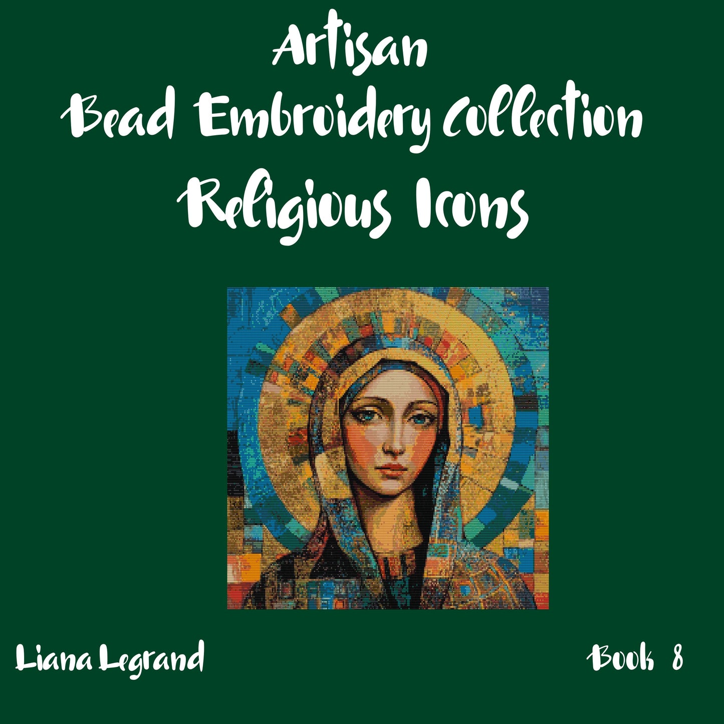 Bead Embroidery Religious Icons -  Book 8