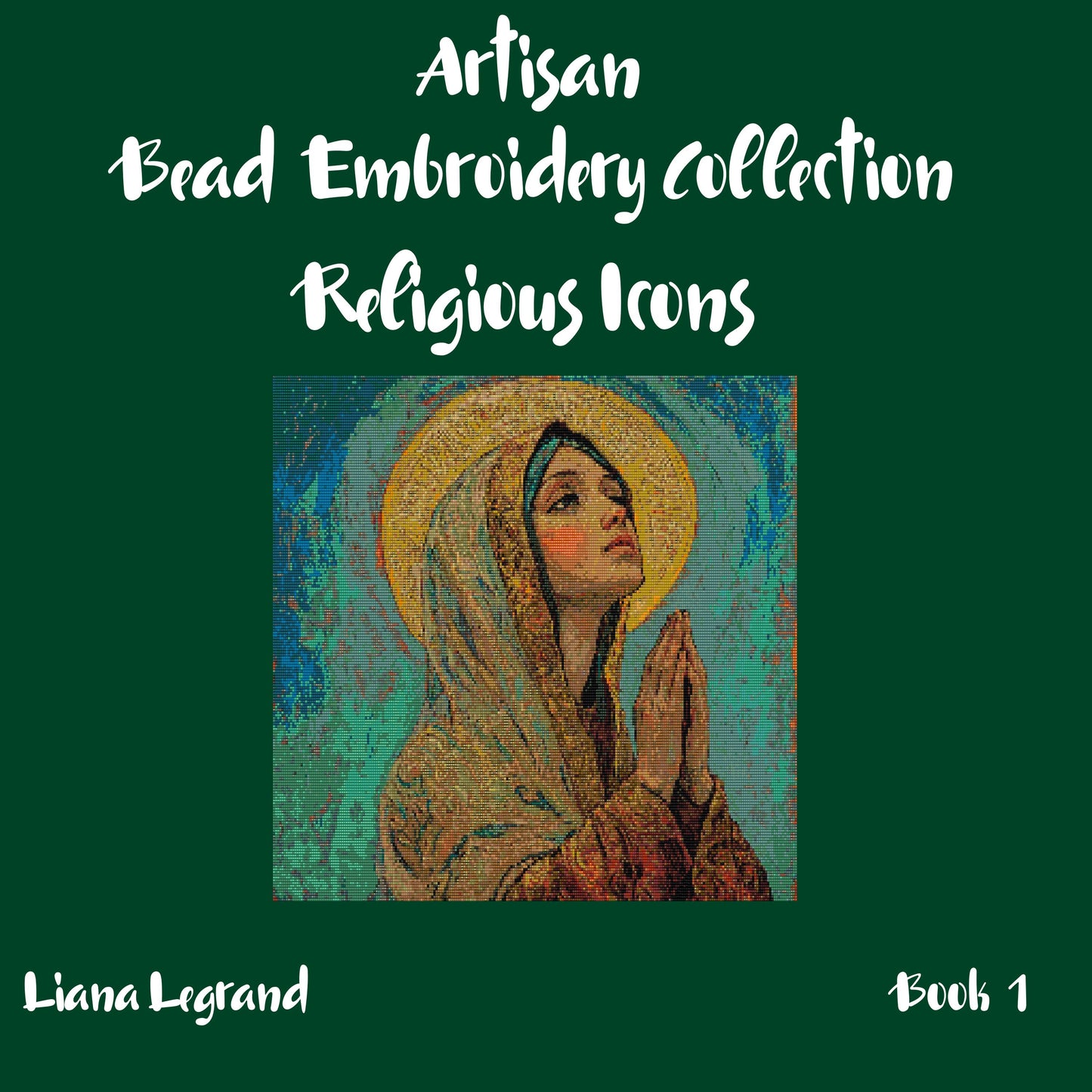 Bead Embroidery Religious Icons -  Book 1