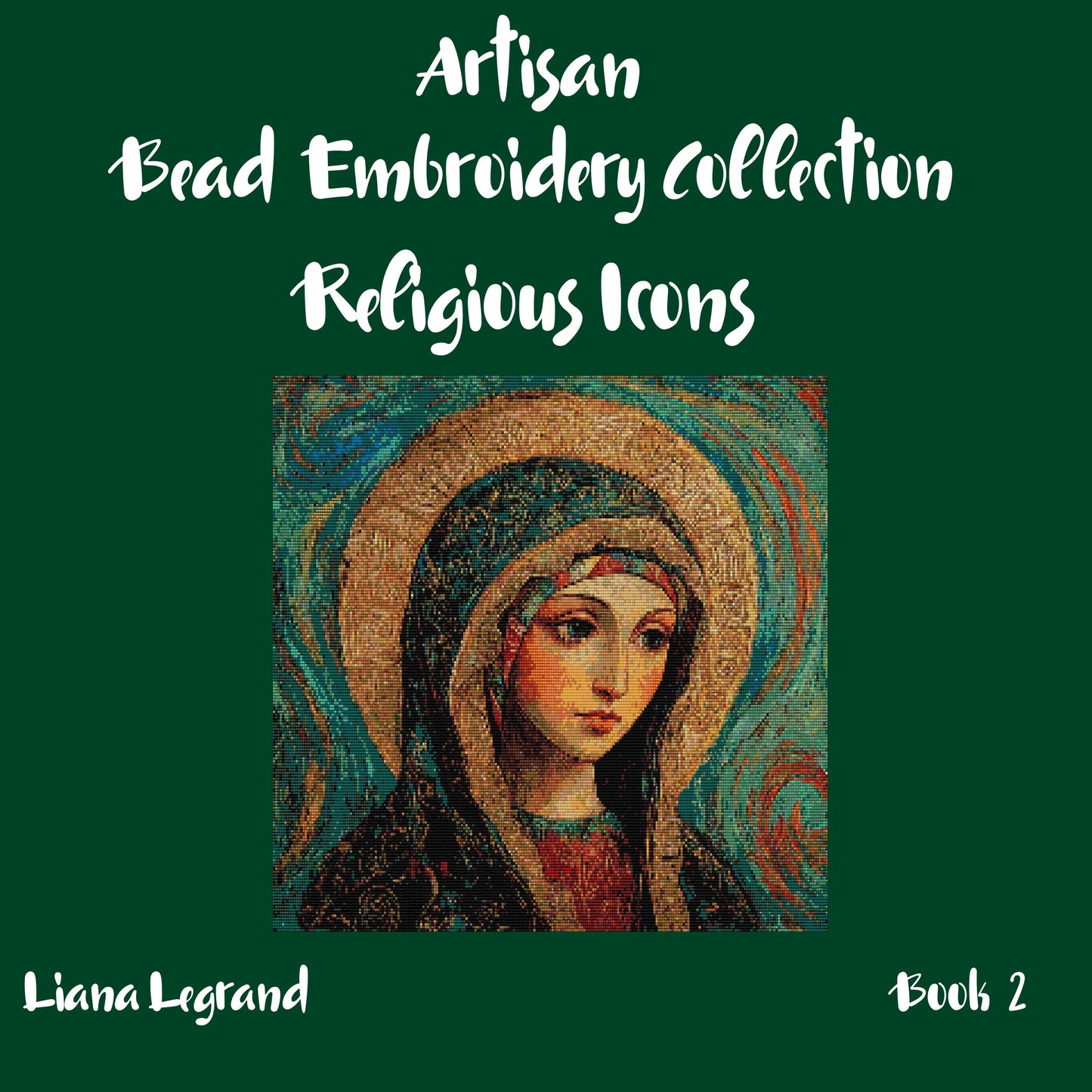 Bead Embroidery Religious Icons -  Book 2