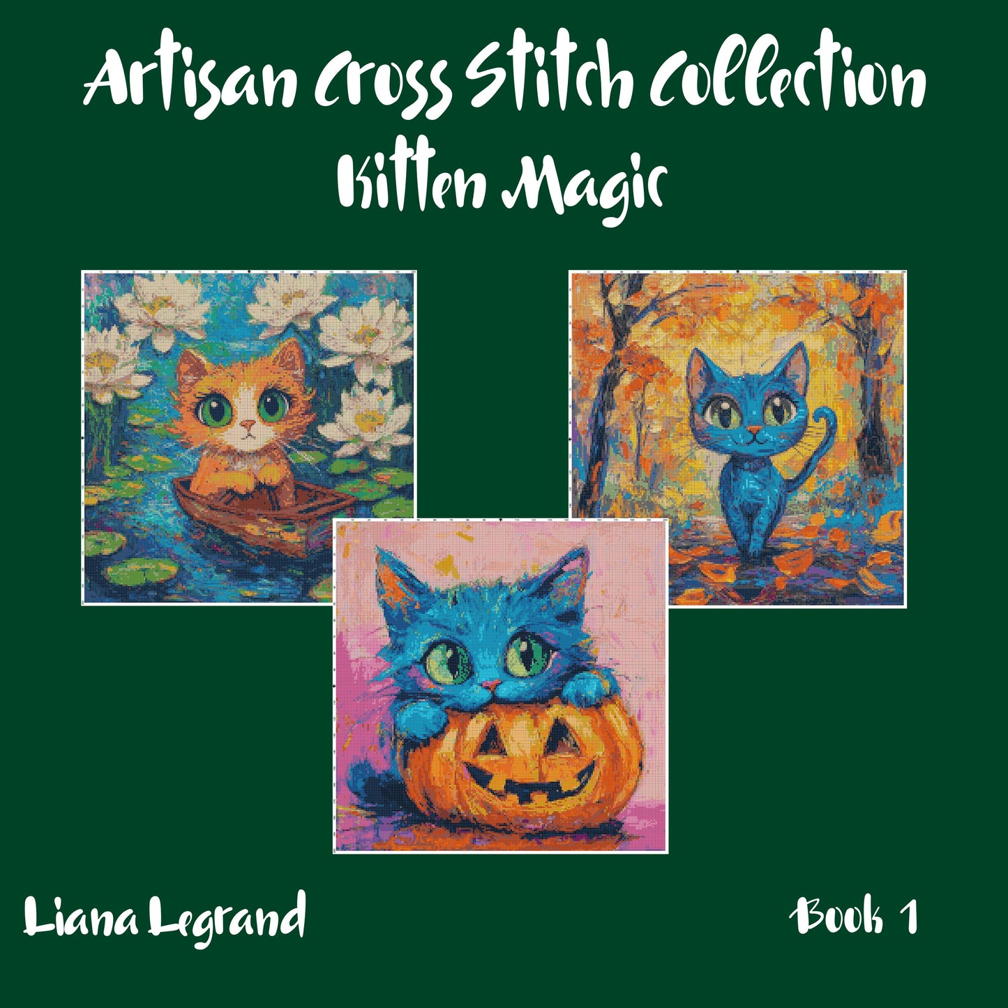 Kitten Magic: Cross Stitch Patterns - Book 1