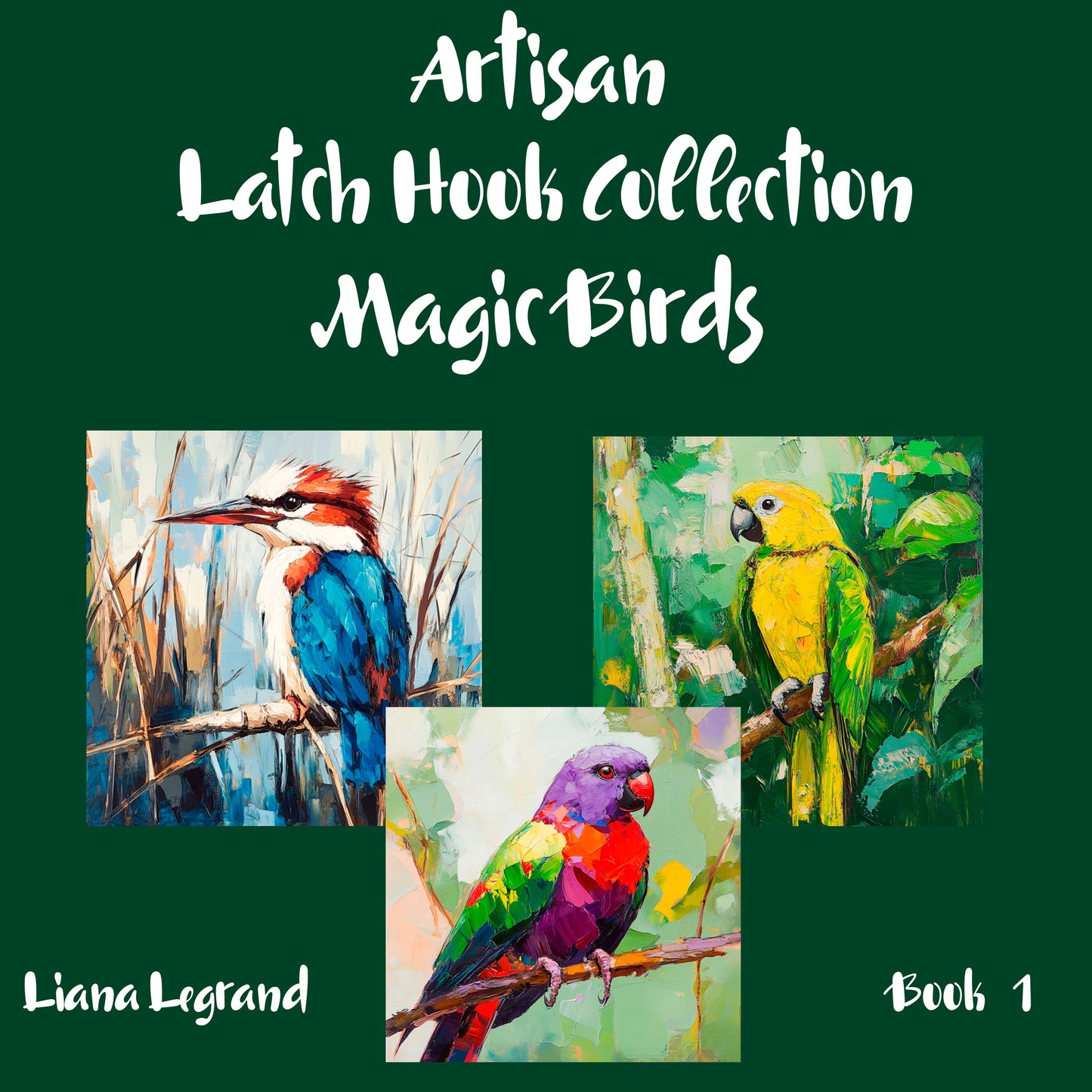 Latch Hook Magic Birds - Book 1