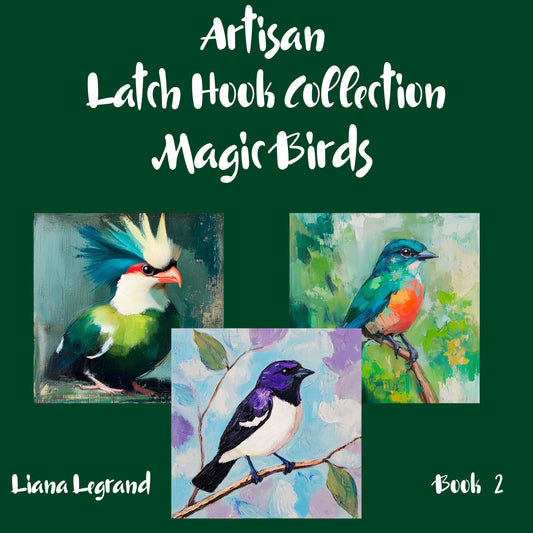 Latch Hook Magic Birds - Book 2