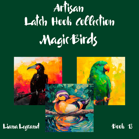 Latch Hook Magic Birds - Book 13
