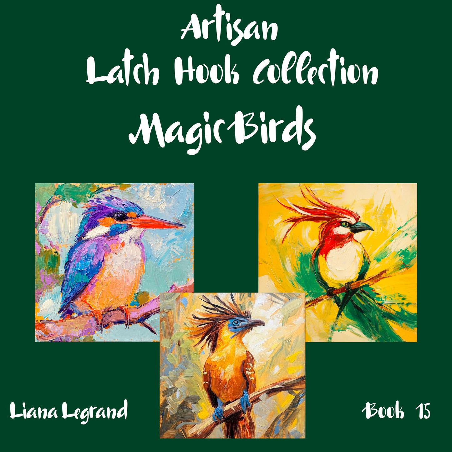 Latch Hook Magic Birds - Book 15