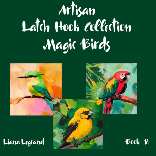 Latch Hook Magic Birds - Book 16
