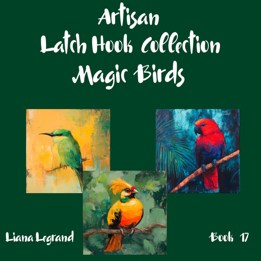 Latch Hook Magic Birds - Book 17