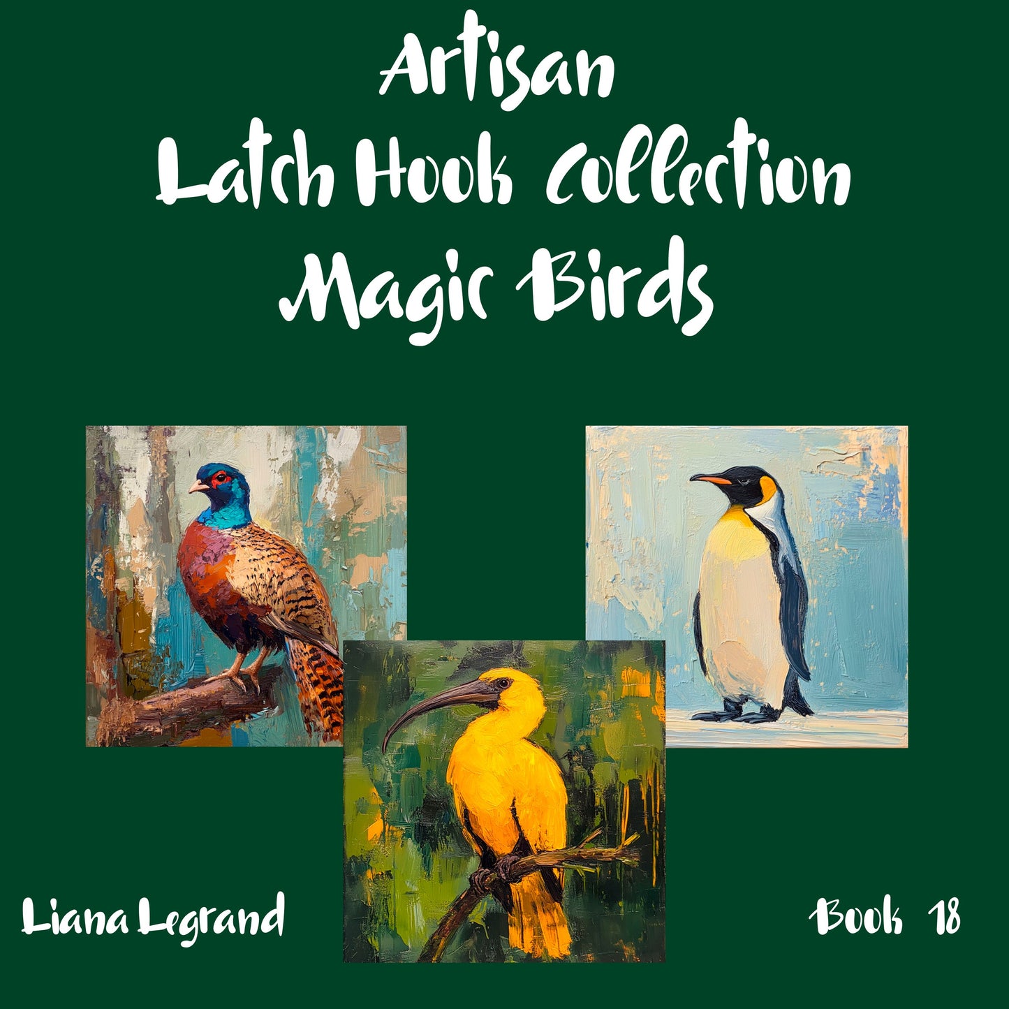 Latch Hook Magic Birds - Book 18