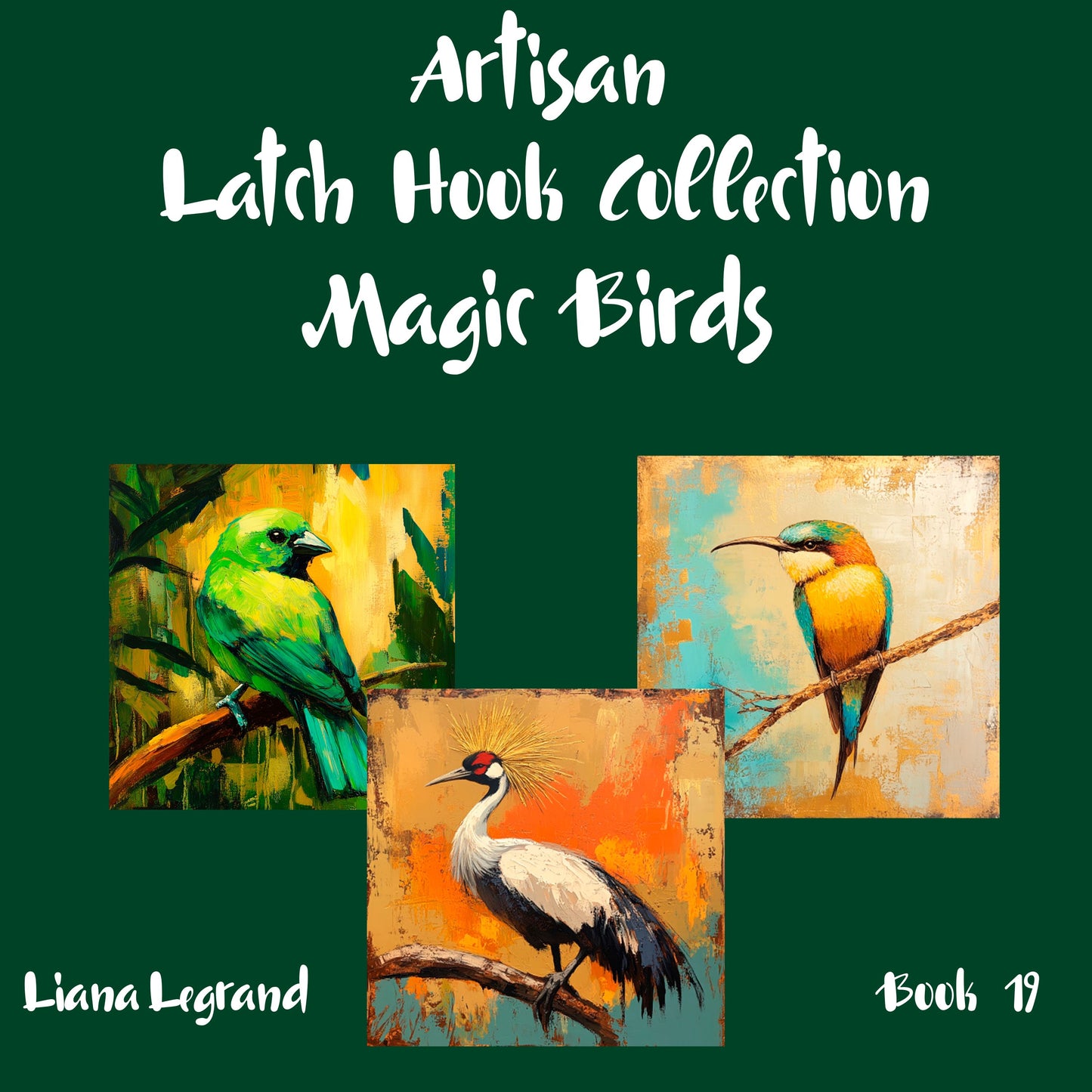 Latch Hook Magic Birds - Book 19