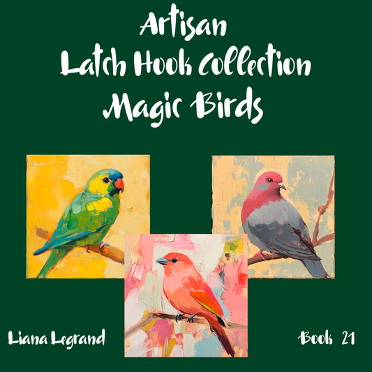 Latch Hook Magic Birds - Book 21