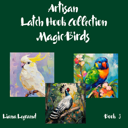 Latch Hook Magic Birds - Book 3