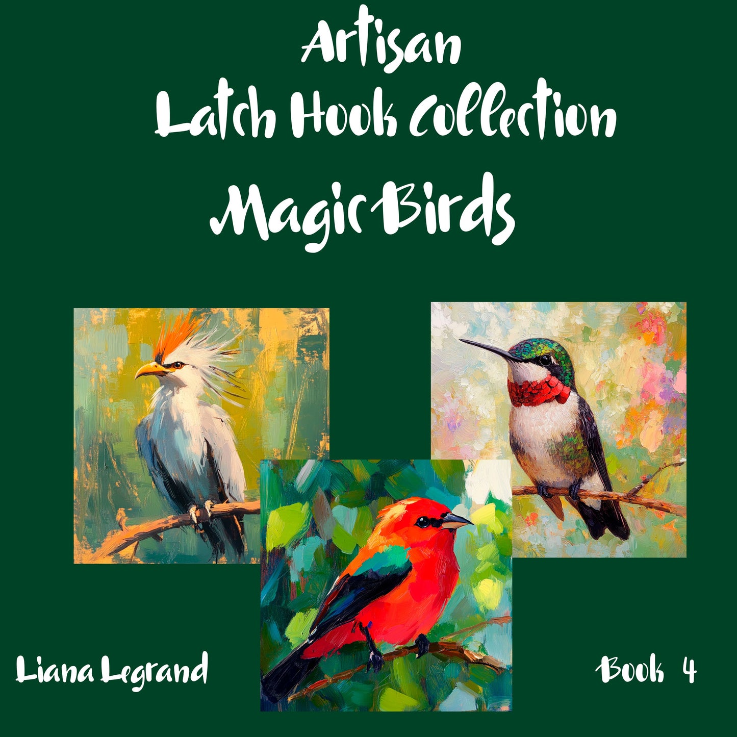 Latch Hook Magic Birds - Book 4
