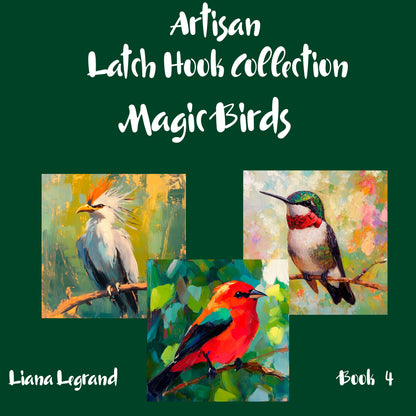 Latch Hook Magic Birds - Book 4
