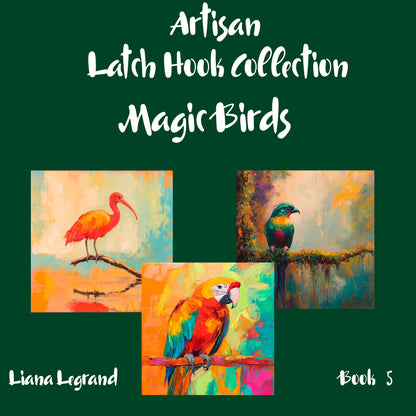 Latch Hook Magic Birds - Book 5