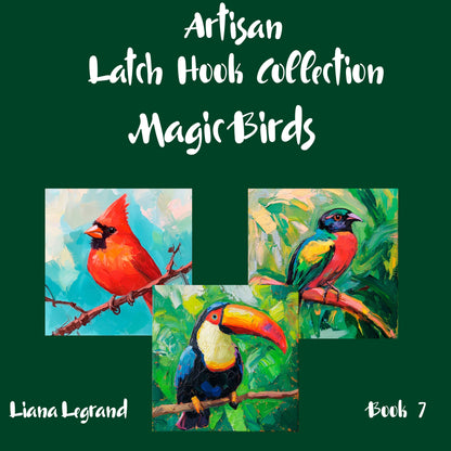 Latch Hook Magic Birds - Book 7
