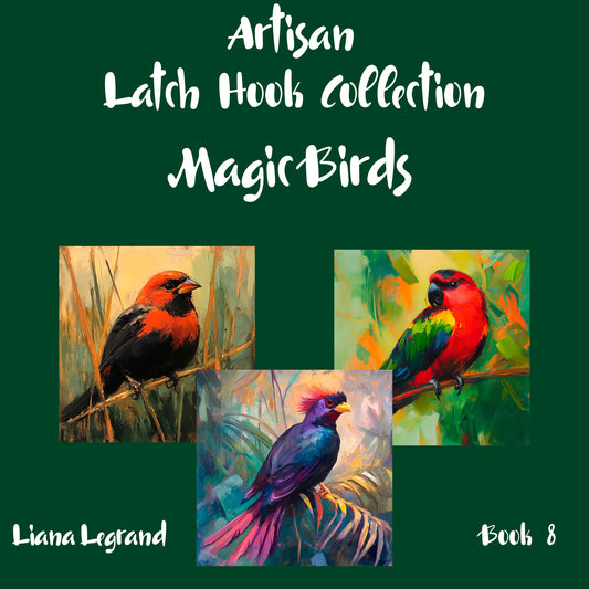 Latch Hook Magic Birds - Book 8