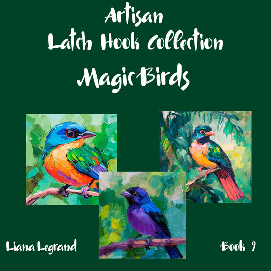 Latch Hook Magic Birds - Book 9