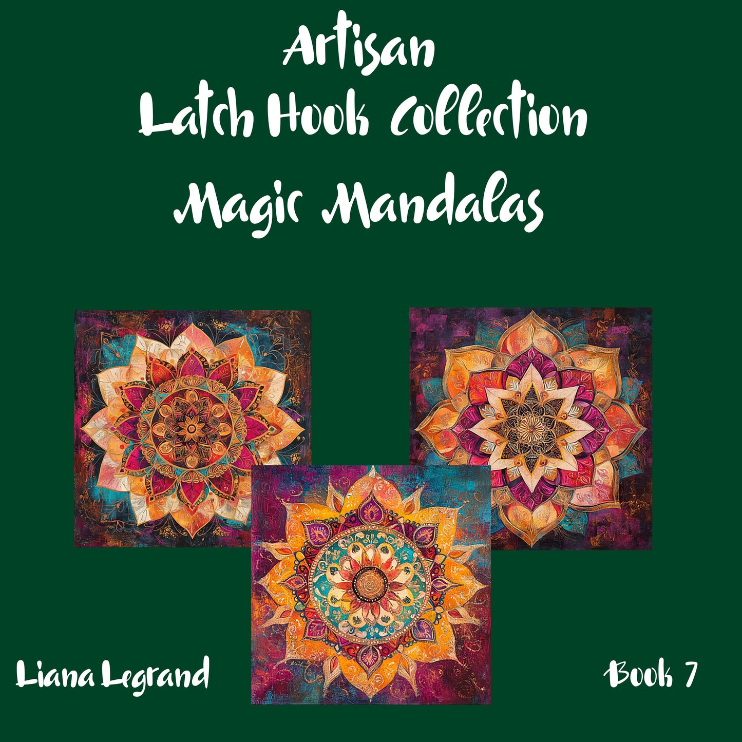 Latch Hook Mandalas - Book  7