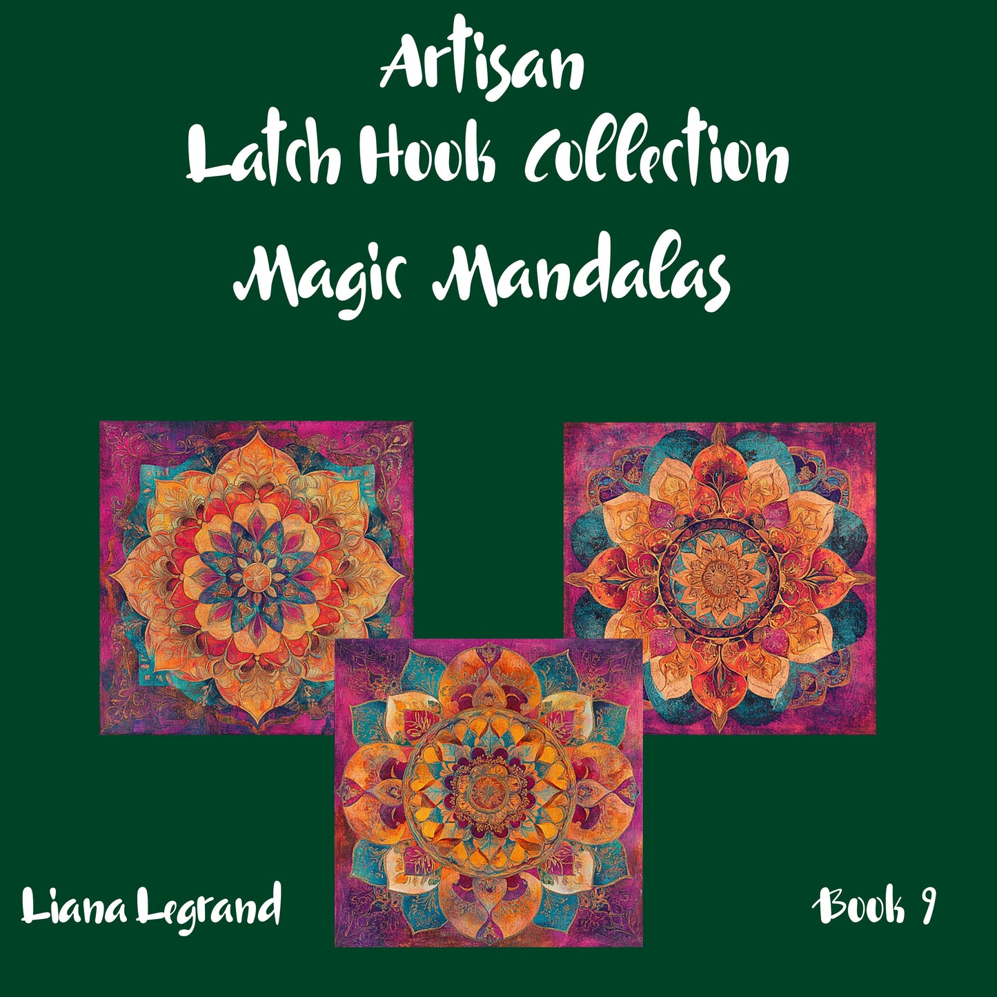 Latch Hook Mandalas - Book 9
