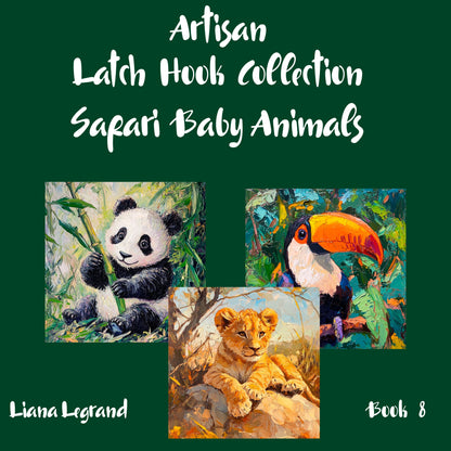 Latch Hook Safari Baby Animals - Book 8