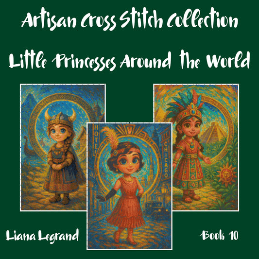 Little Princesses Around the World: Cross Stitch Patterns - Book 10