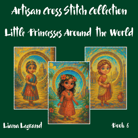 Little Princesses Around the World: Cross Stitch Patterns - Book 6
