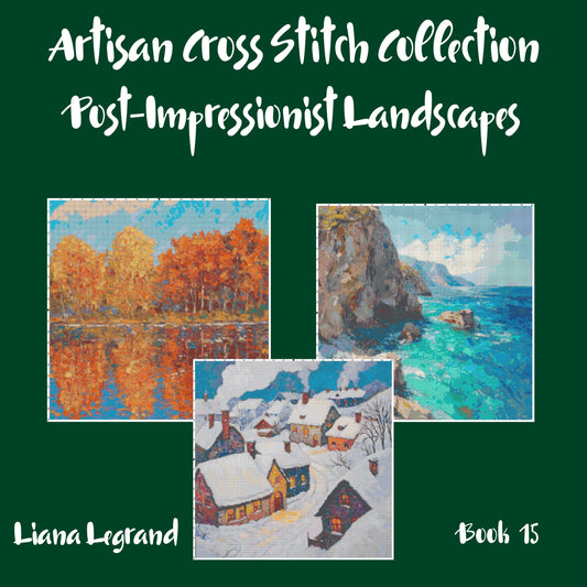 Post-Impressionist Landscapes: Cross Stitch Patterns - Book 15