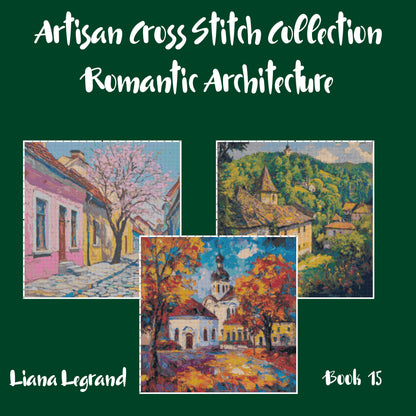 Romantic Architecture Collection: Cross Stitch Patterns - Book 15