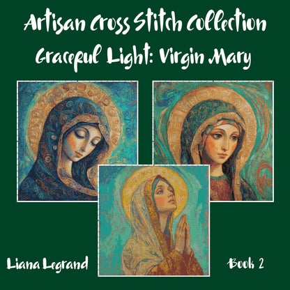 Graceful Light: Virgin Mary Cross Stitch Patterns - Book 2